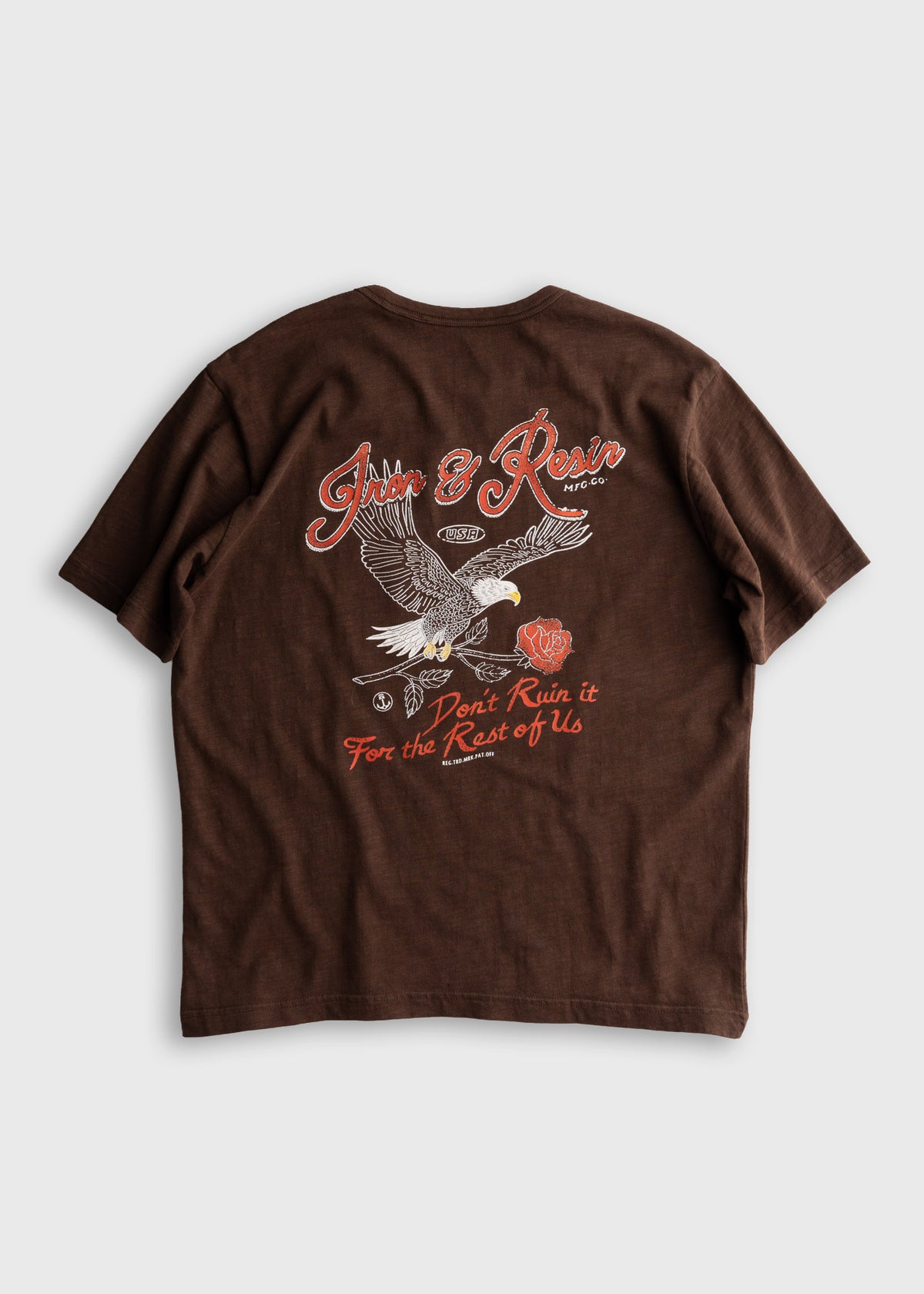 Brown T-shirt with an eagle design and "Iron & Resin" text. Slogan reads: "Don't Ruin it For the Rest of Us."